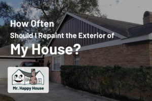 How Often Should I Repaint the Exterior of my House
