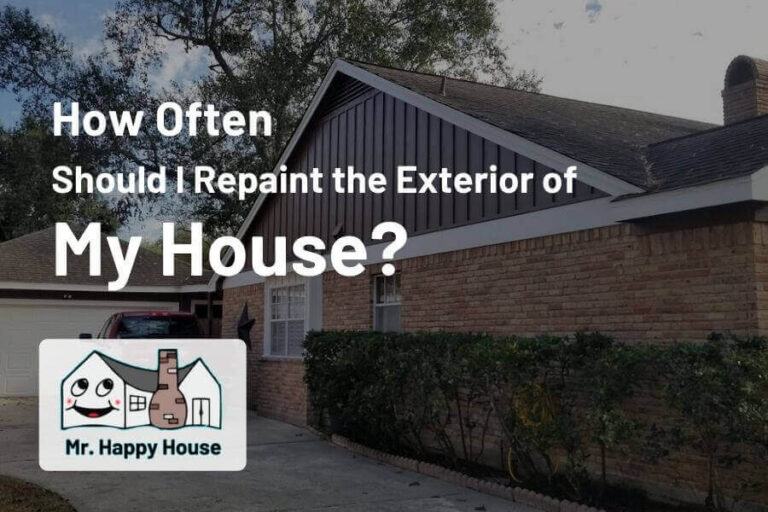How Often Should I Repaint the Exterior of My House? Mr. Happy House