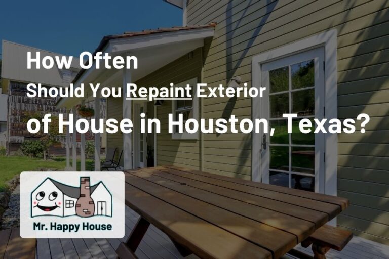 How Often Should You Repaint Exterior of House in Houston, Texas?
