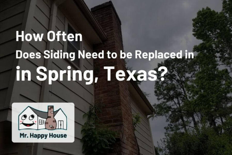 How Often Does Siding Need to Be Replaced in Spring, Texas?