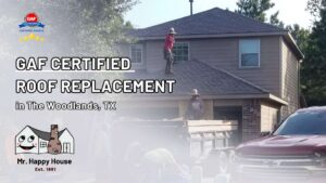 GAF Certified Roof Replacement in The Woodlands What It Means for Your Home