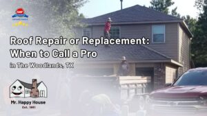 Roof Repair or Replacement in The Woodlands When to Call a Pro